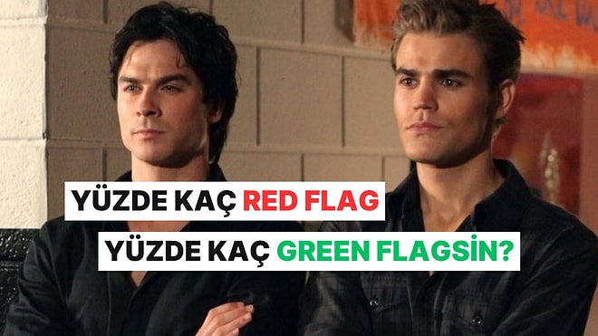 Yüzde Kaç Red Flag Yüzde Kaç Green Flagsin?