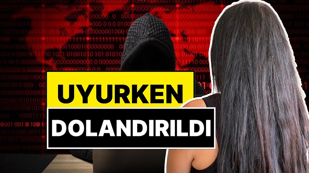 Evinde Uyurken 628 Bin TL Dolandırılan Ankaralı Selda'nın Hikayesi