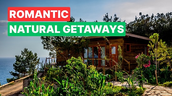 Where to Find the Most Romantic Natural Getaways in Turkey