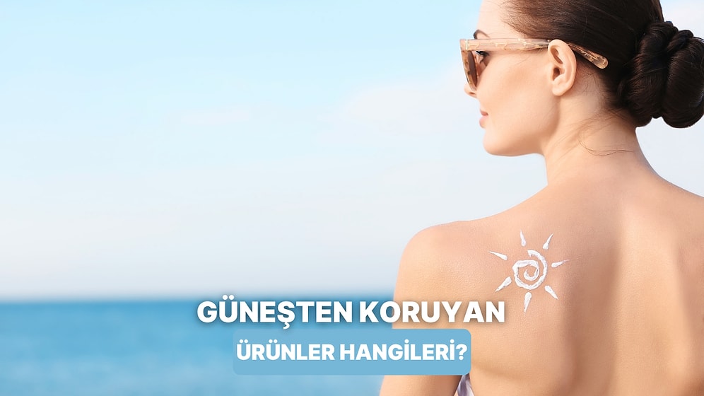 Mineral mi Kimyasal mı? 2025 Yazında Tercih Edebileceğiniz 10 Güneş Koruyucu