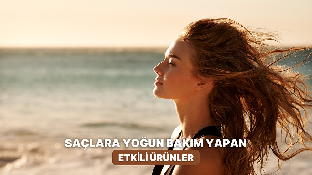 Güneşten Sonra Saçlarına Yoğun Nem Bakımı Yapabileceğin Ürünler