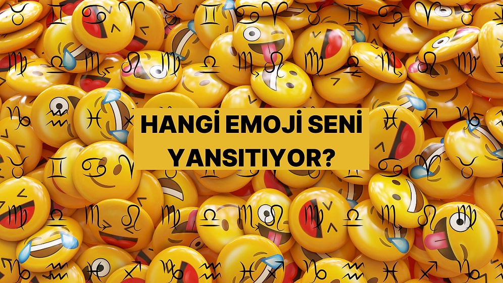 Hangi Emoji Senin Burcunu Yansıtıyor?