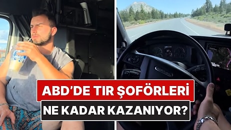 ABD'de Tır Şoförü Olan Bir Türk Haftalık Ne Kadar Kazandığını Açıkladı
