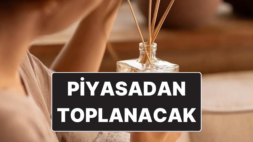 Ticaret Bakanlığı Yeni Liste Yayınladı: 3 Markanın Oda Kokusu İçin Piyasadan Toplatılma Kararı