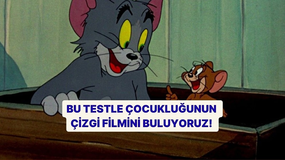Bu Testle Çocukluğunun Çizgi Filmini Buluyoruz!