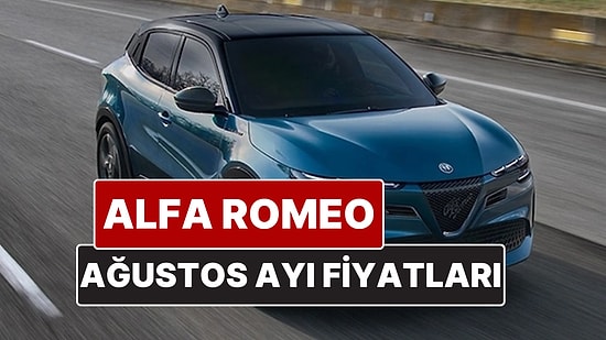 Alfa Romeo Fiyat Listesi Ağustos 2025! İşte Alfa Romeo Elettrica, Ibrida, Tonale ve Giulia Güncel Fiyatları
