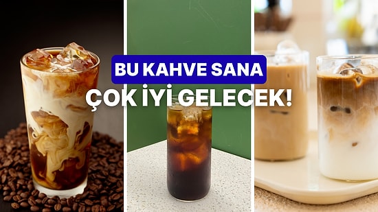 10 Soruda Sana İyi Gelecek Kahveyi Söylüyoruz!