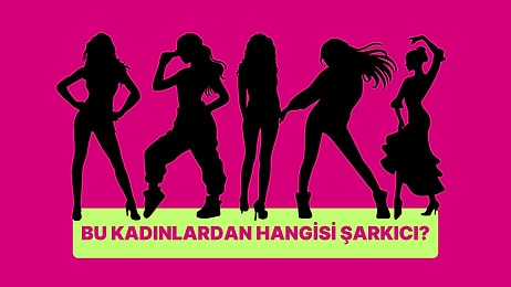 Kişilik Testi: Bu Kadınlardan Hangisi Şarkıcı?