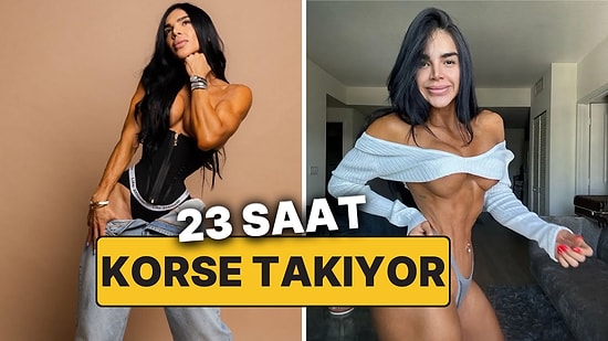 Belini İnceltmek İçin Günde 23 Saat Korse Takıyor: 45 Santim Beli Olan Model "Vücudunu Sigortalatmak" İstiyor