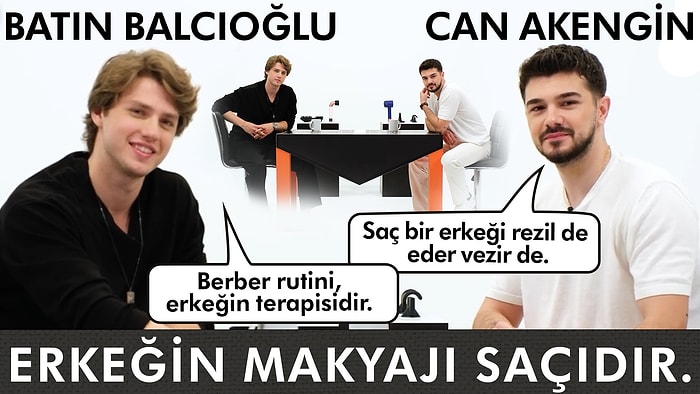 Batın Balcıoğlu & Can Akengin ile Masa’dayız! | Erkeğin Makyajı Saçıdır