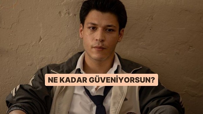 Güven Duygun Ne Kadar Gelişmiş?