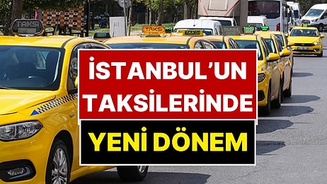 İstanbul’un Taksilerinde Yeni Dönem: Bu Marka Otomobilleri Yolda Taksi Olarak Görürseniz Şaşırmayın!