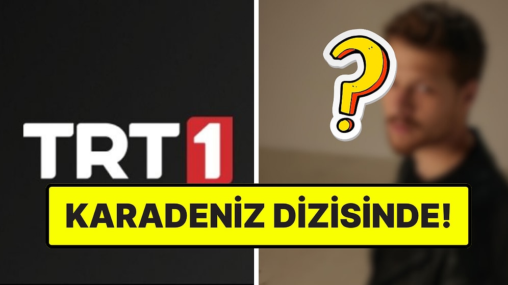 TRT 1'in Yeni Dizisi "Taşacak Ha Bu Deniz" İçin Sürpriz Oyuncu!