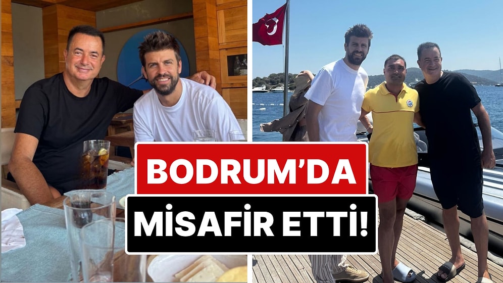 Acun Ilıcalı ve Barcelona'nın Efsane Futbolcusu Gerard Piqué Bodrum'da Bir Araya Geldi!