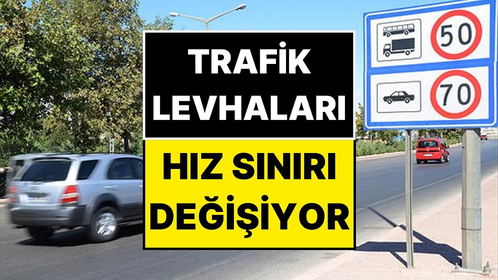 Karayollarında Yeni Dönem: Hız Sınırı ve Trafik Levhaları Değişiyor
