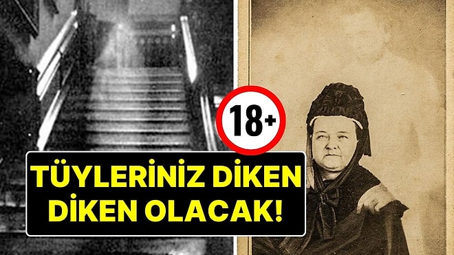 Biraz da Korku! Okurken Tüylerinizi Diken Diken Edecek Dünya Tarihinin En Paranormal 10 Olayı ve Hikayeleri