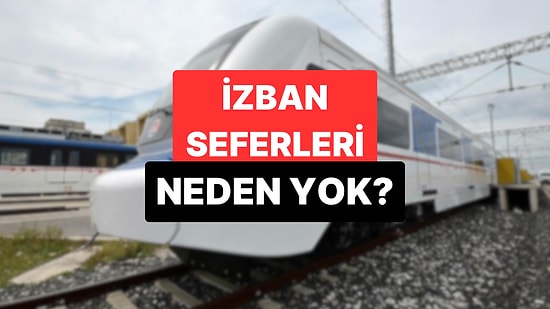 İZBAN Grevde mi, Neden Çalışmıyor? İzban Seferleri Ne Zaman Başlayacak?