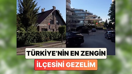 TÜİK'in Verilerine Göre Türkiye'nin En Zengin İlçesi Olan Çankaya Mahallelerinde Gezintiye Çıkalım