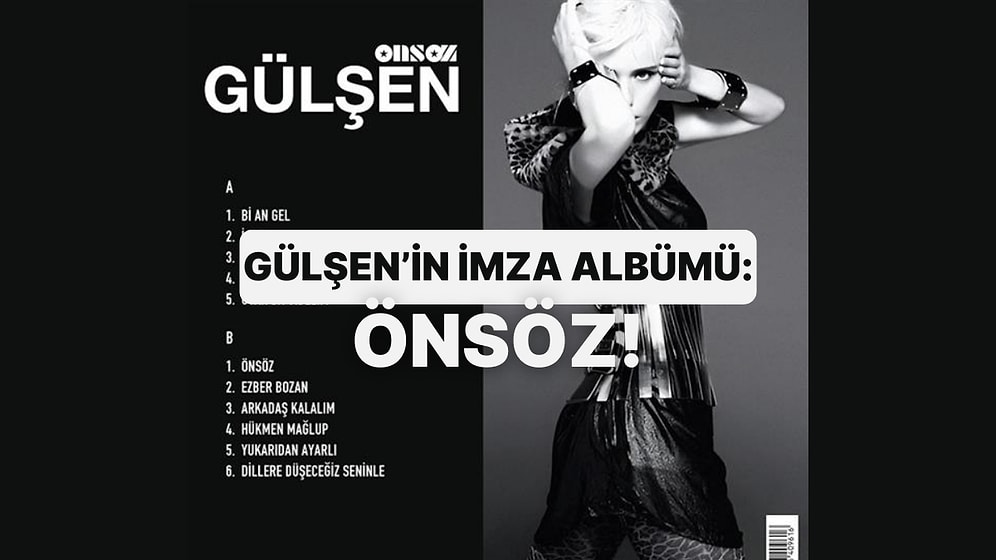 Gülşen’in Efsanevi “Önsöz” Albümü İnceliyoruz!