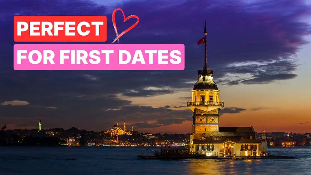 Best First Date Spots in Istanbul: Romantic & Fun Ideas