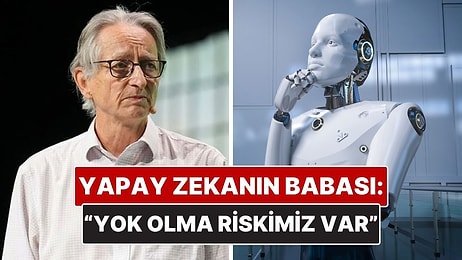 Yapay Zekanın Babasından Şok Çıkış: İnsanlığın Tek Kurtuluş Yolunu Açıkladı