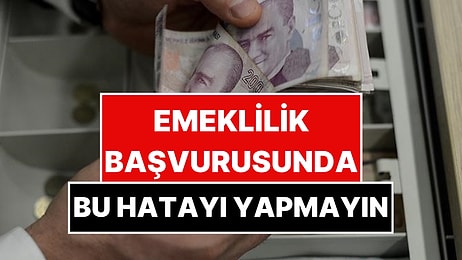 Emeklilik Başvurusunda Büyük Hata: Bir Aylık Maaş Kaybını Önlemek İçin Ne Yapmalı?