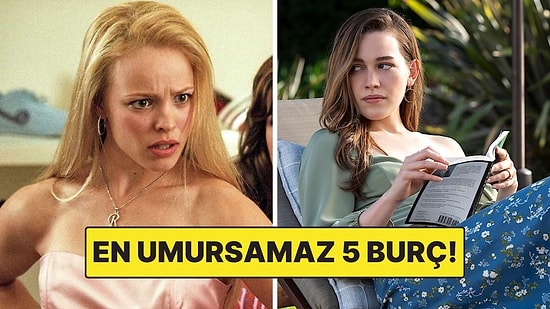 En Umursamaz 5 Burç: Dünya Yansa Umurlarında Değil!