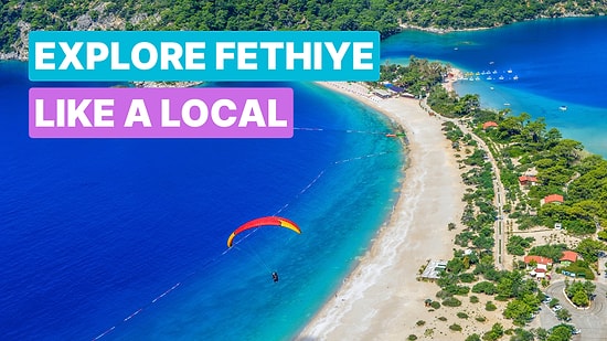 Fethiye Travel Guide: Best Beaches, Attractions & Things to Do
