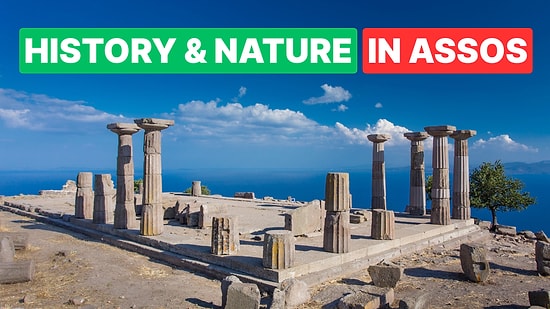 Assos, Turkey: Complete Guide to History, Beaches, and More