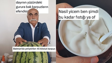 Karpuzların Efendisinden Fıstığa Doyuran Dondurmaya Son 24 Saatin Viral Tweetleri