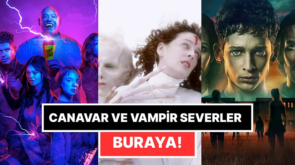 Vampirlerin, Canavarların ve Bitmeyen Maceraların İçine Düşüp Kendinizi Kaybedeceğiniz Efsane 15 Dizi