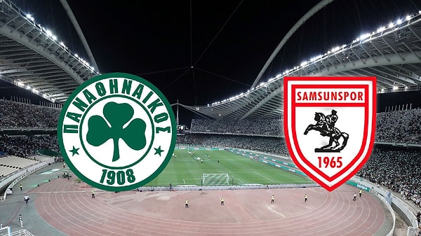 Samsunspor - Panathinaikos Maçı Ne Zaman, Saat Kaçta?