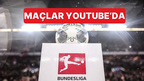 Ücretsiz Futbol Keyfi: Bundesliga Maçları YouTube’dan Canlı İzlenebilecek