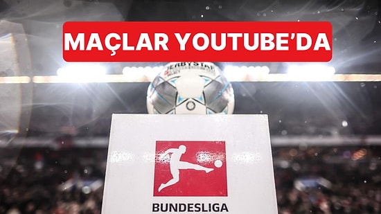 Ücretsiz Futbol Keyfi: Bundesliga Maçları YouTube’dan Canlı İzlenebilecek