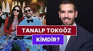 Derin Talu'nun Sevgilisi Tanalp Tokgöz Kimdir? Tanalp Tokgöz Kaç Yaşında, Ne İş Yapıyor?