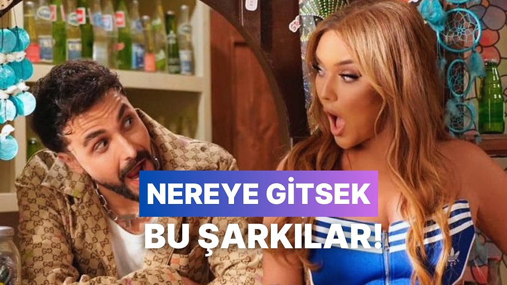 Her Notasını Ezberledik: Nereye Gitsek Bu Şarkılar Çalıyor!