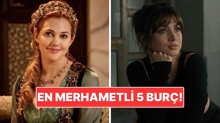 En Merhametli 5 Burç: Pamuk Gibi Kalpleri Var