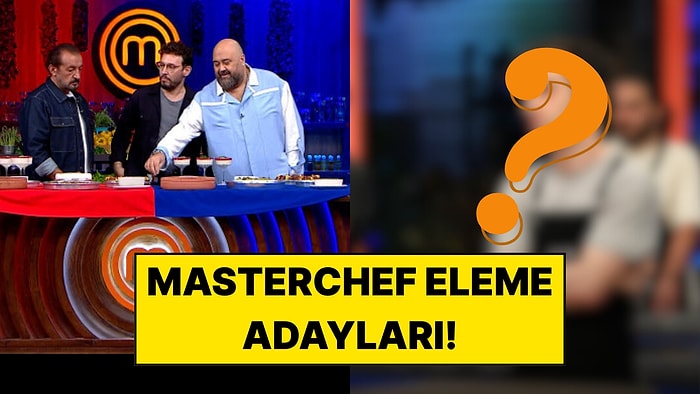 MasterChef Eleme Adayları! 21 Ağustos MasterChef Eleme Potasına Kim Gitti?