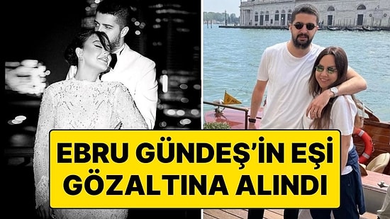 Rıza Sarraf'tan Sonra Şimdi de Murat Özdemir: Ebru Güneş’in Eşi Gözaltına Alındı
