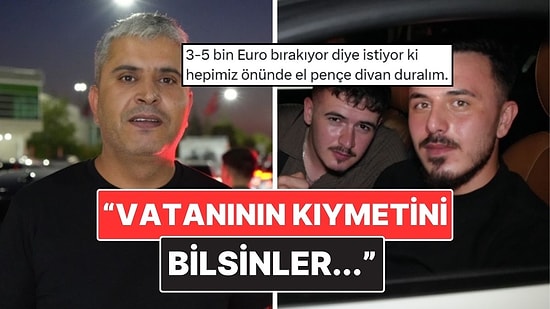 Kapıkule Sınır Kapısı'nda Konuşan Gurbetçiler Sözleriyle Yine Tepki Çekti