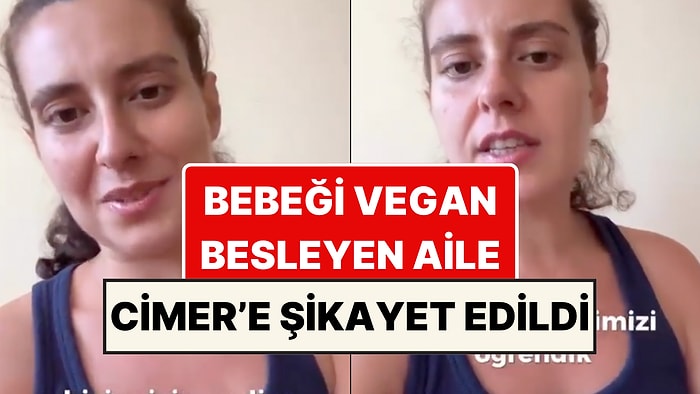 Bebeklerini Vegan Beslediği İçin CİMER’e Şikayet Edilen Anne Açıklama Yaptı