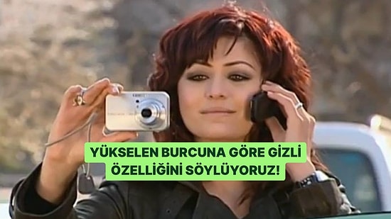 Yükselen Burcuna Göre Gizli Özelliğini Ortaya Çıkarıyoruz!