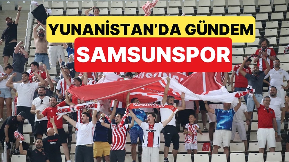 Yunanistan'da Samsunspor Taraftarı Övgülerle Haberlere Konu Oldu