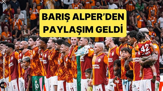 Transfer Dedikodularının Ortasındaki İsim Barış Alper Yılmaz'dan Galatasaray Paylaşımı