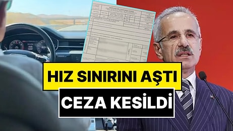 Hız Sınırını Aşan Ulaştırma Bakanı Uraloğlu'na Trafik Cezası Kesildi