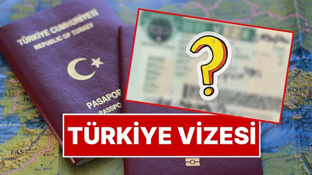 Türkiye Vizesinin Nasıl Göründüğünü Merak Ediyor musunuz?
