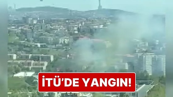 İTÜ Ayazağa Kampüsünde Yangın Çıktı: Çok Sayıda İtfaiye Sevk Edildi