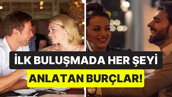 Çenelerini Tutamıyorlar: İlk Buluşmada Dayanamayıp Her Şeyini Anlatan Burçlar