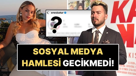 Eski Sevgilisi Başak Karahan'ın Hakkında 5 Kuruşluk Dava Açtığı Enes Batur'dan Yeni Sosyal Medya Hamlesi Geldi