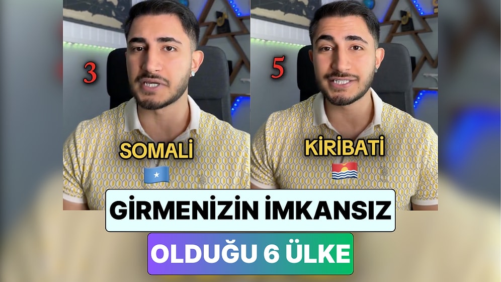 İkinci Sıra Şaşırttı: Bir Gezgin Gitmenizin Neredeyse İmkansız Olduğu 6 Ülkeyi Sıraladı